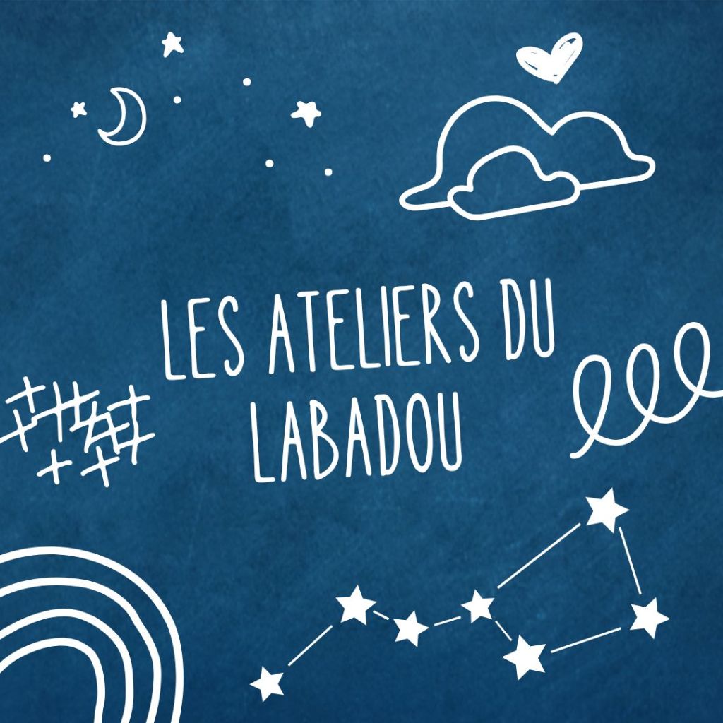✨ Les Ateliers du Labadou – Saison 2025/2026&nbsp;✨